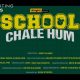 School Chale Hum
