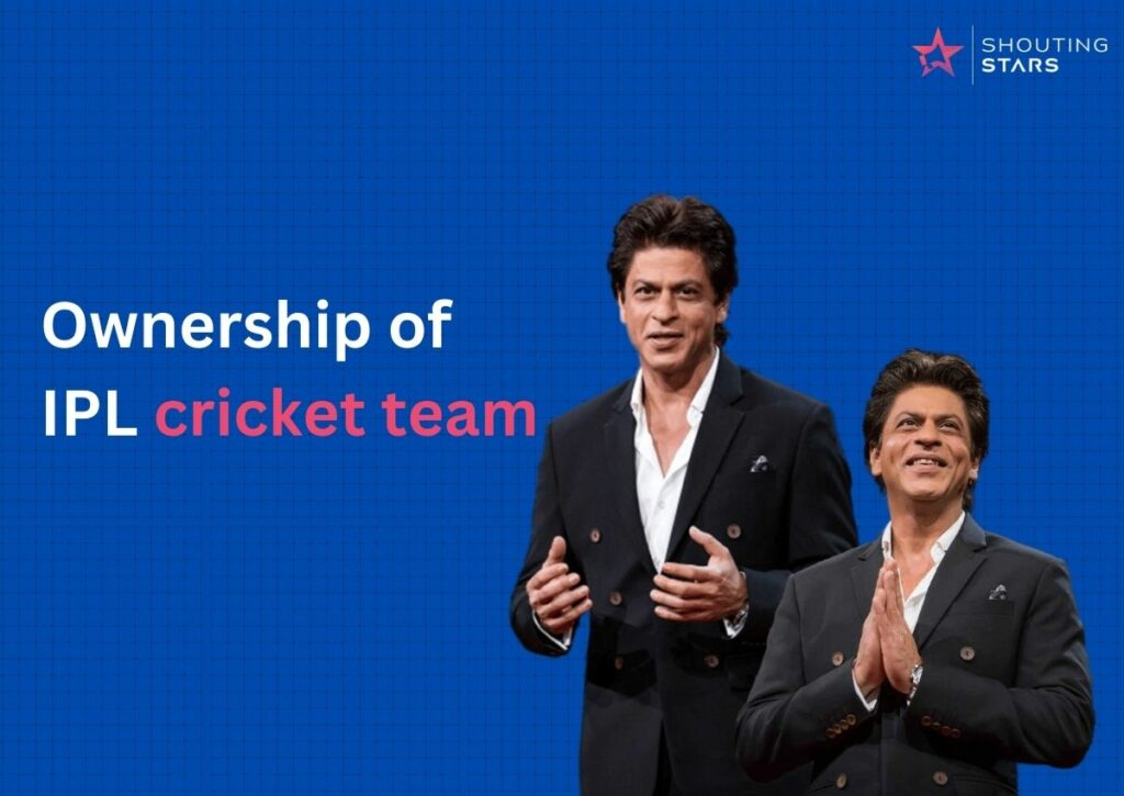 SRK Ownership of IPL cricket team