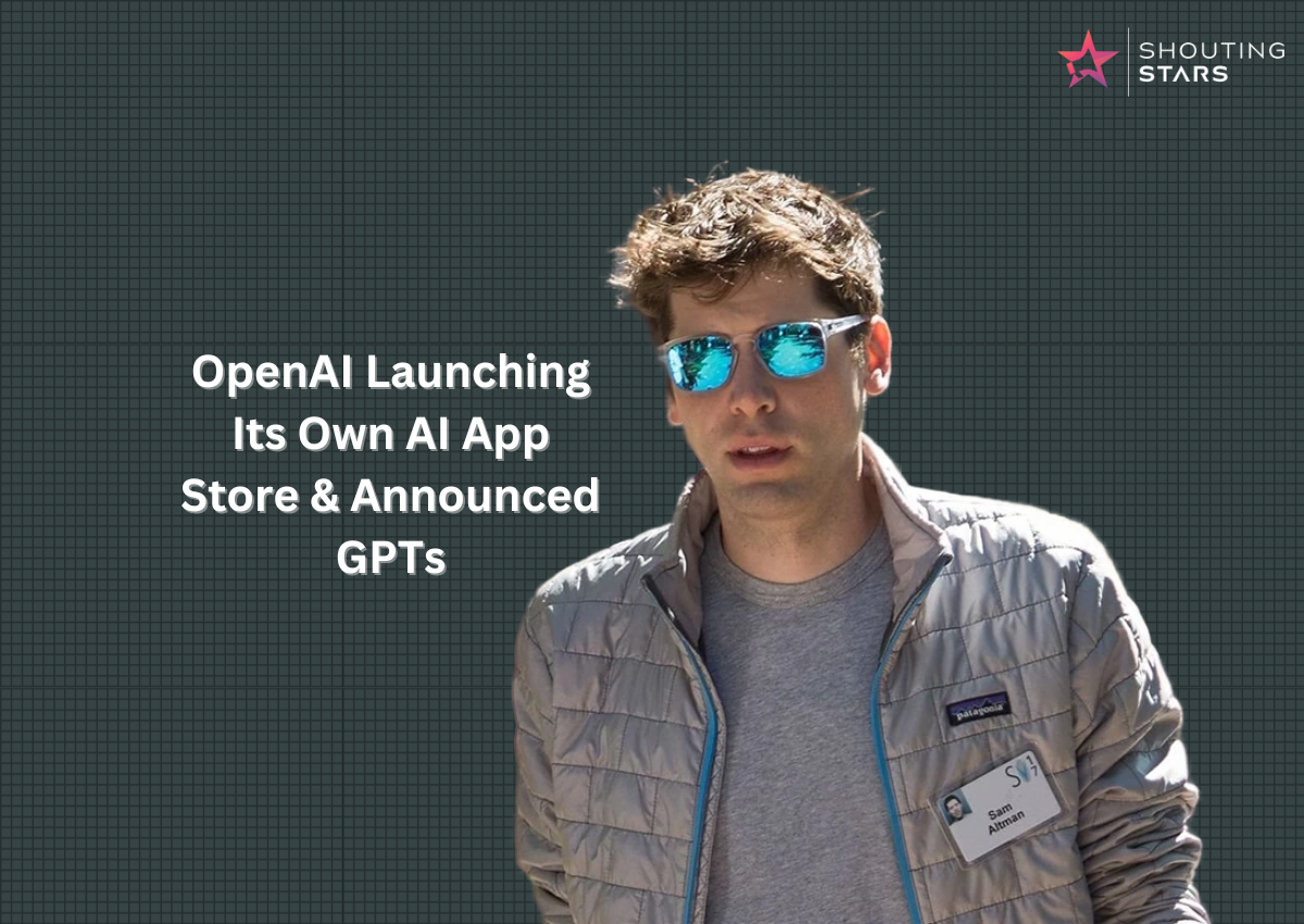 OpenAI Launching Its Own AI App Store & Announced GPTs