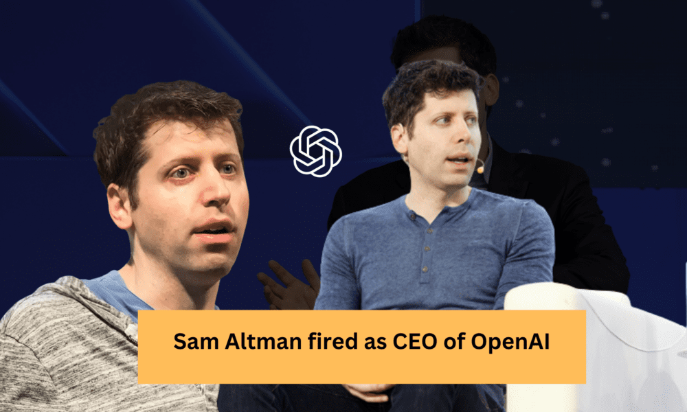 Sam Altman fired as CEO of OpenAI