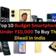Top 10 Budget Smartphones Under ₹10,000 To Buy This Diwali in India
